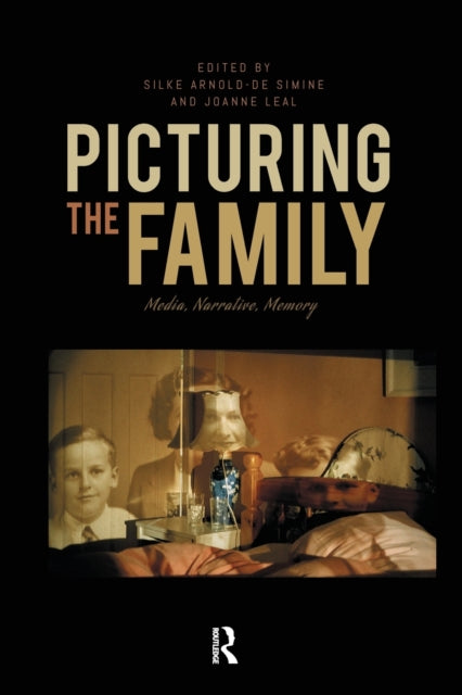 Book cover of: Picturing the Family. By: Silke Arnold-De Simine