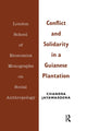 Book cover of: Conflict and Solidarity in a Guianese Plantation. By: Chandra Jayawardena