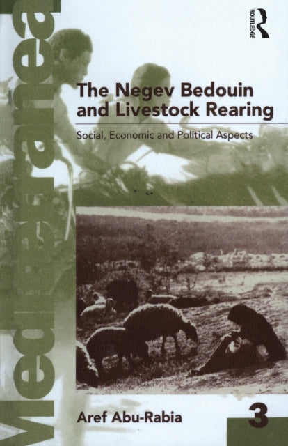 Book cover of: Negev Bedouin and Livestock Rearing. By: Aref Abu-Rabia