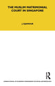 Book cover of: Muslim Matrimonial Court in Singapore. By: Judith Djamour