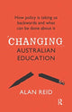 Book cover of: Changing Australian Education. By: Alan Reid
