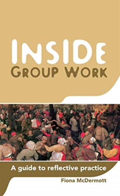 Book cover of: Inside Group Work. By: Fiona McDermott