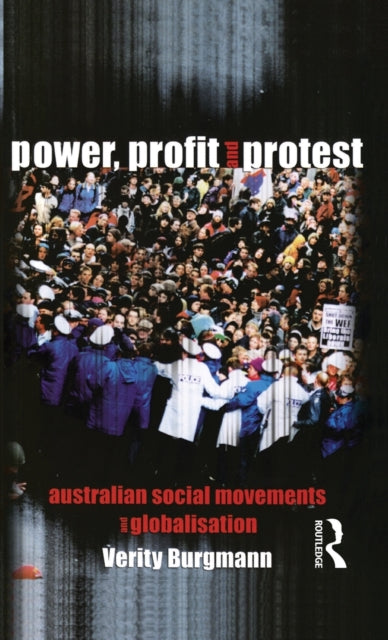 Book cover of: Power, Profit and Protest. By: Verity Burgmann