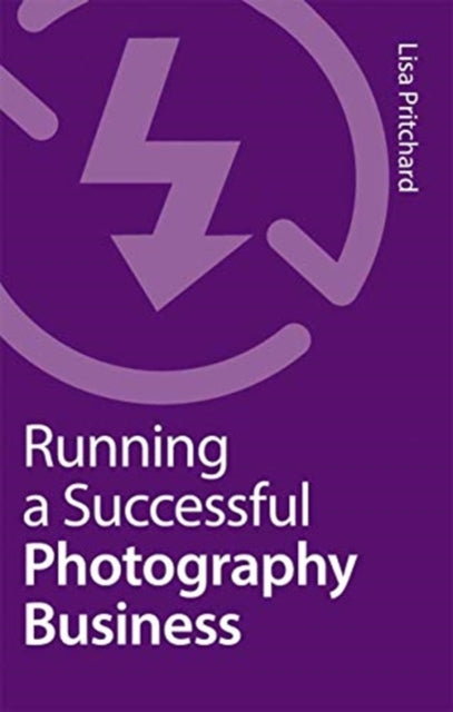 Book cover of: Running a Successful Photography Business. By: Lisa Pritchard