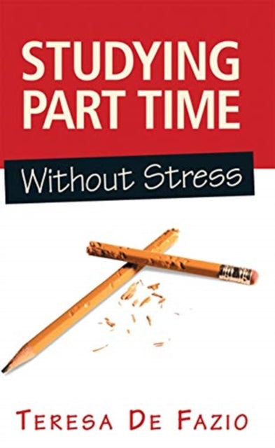 Book cover of: Studying Part Time Without Stress. By: Teresa De Fazio