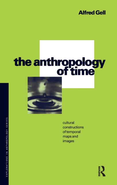 Book cover of: Anthropology of Time. By: Alfred Gell