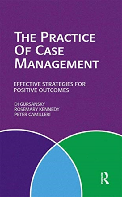 Book cover of: Practice of Case Management. By: Di Gursansky