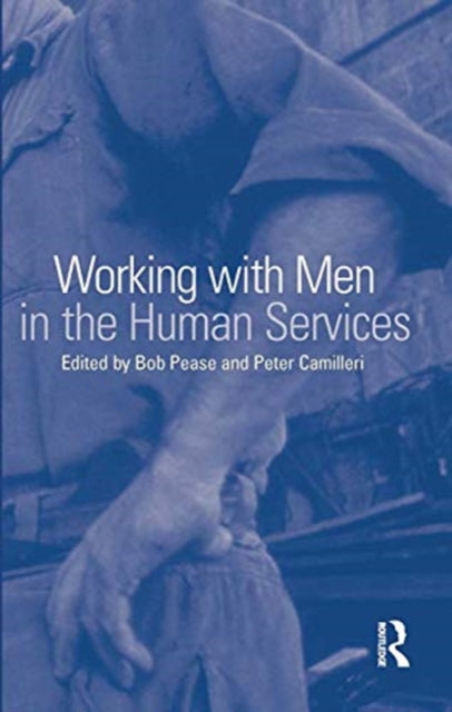Book cover of: Working with Men in the Human Services. By: Bob Pease
