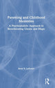 Book cover of: Parenting and Childhood Memories. By: Ilene S. Lefcourt