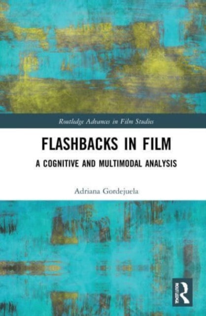 Book cover of: Flashbacks in Film. By: Adriana Gordejuela