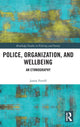 Book cover of: Police, Organization, and Wellbeing. By: Jamie Ferrill