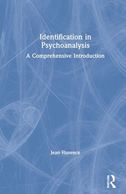 Book cover of: Identification in Psychoanalysis. By: Jean Florence