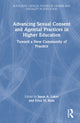 Book cover of: Advancing Sexual Consent and Agential Practices in Higher Education