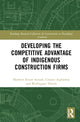 Book cover of: Developing the Competitive Advantage of Indigenous Construction Firms