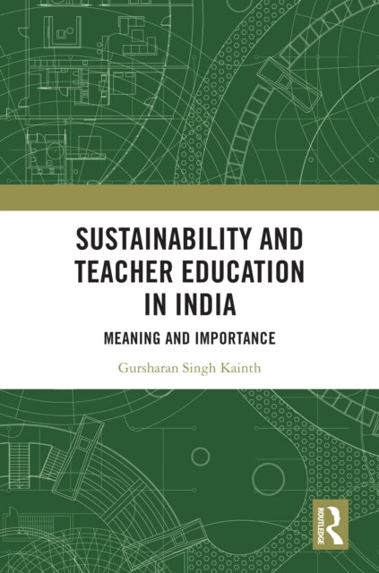 Book cover of: Sustainability and Teacher Education in India