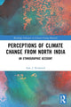 Book cover of: Perceptions of Climate Change from North India. By: Aase J. Kvanneid