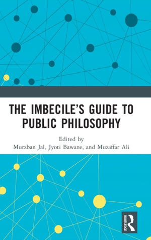 Imbecile’s Guide to Public Philosophy