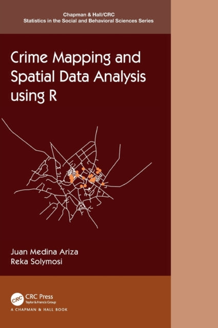 Book cover of: Crime Mapping and Spatial Data Analysis using R. By: Juan Medina Ariza