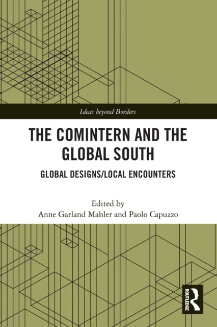 Book cover of: Comintern and the Global South. By: Paolo Capuzzo