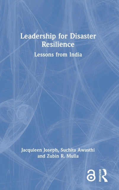 Book cover of: Leadership for Disaster Resilience. By: Jacquleen Joseph