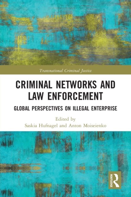 Book cover of: Criminal Networks and Law Enforcement. By: Saskia Hufnagel