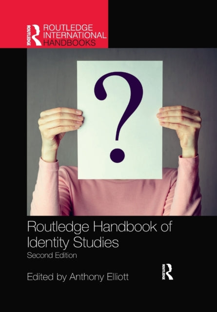 Book cover of: Routledge Handbook of Identity Studies. By: Anthony Elliott
