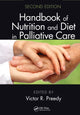 Book cover of: Handbook of Nutrition and Diet in Palliative Care, Second Edition. By: Victor R. Preedy