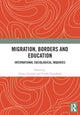 Book cover of: Migration, Borders and Education. By: Jessica Gerrard
