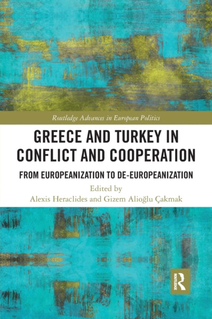 Book cover of: Greece and Turkey in Conflict and Cooperation. By: Alexis Heraclides