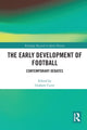 Book cover of: Early Development of Football. By: Graham Curry