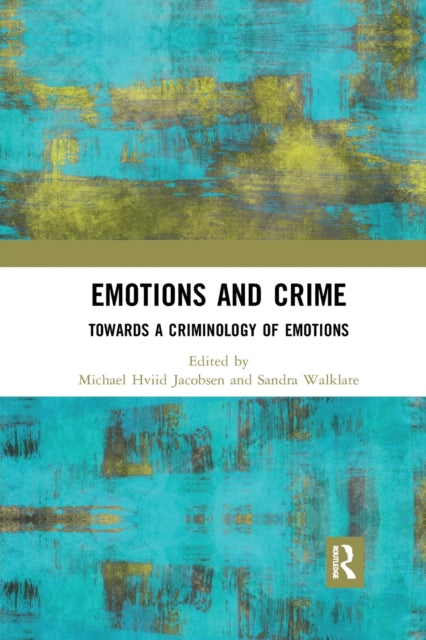 Book cover of: Emotions and Crime. By: Michael Hviid Jacobsen
