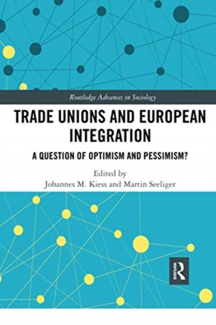 Book cover of: Trade Unions and European Integration. By: Johannes Kiess