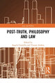 Book cover of: Post-Truth, Philosophy and Law. By: Angela Condello