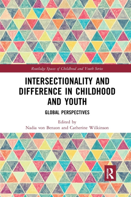 Book cover of: Intersectionality and Difference in Childhood and Youth. By: Nadia Von Benzon