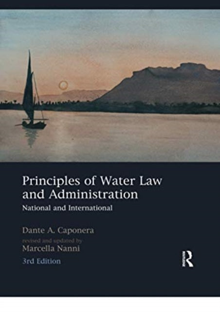 Book cover of: Principles of Water Law and Administration. By: Dante A. Caponera