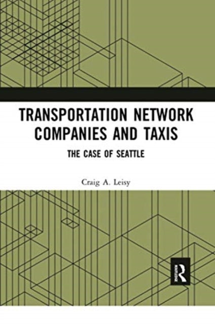 Book cover of: Transportation Network Companies and Taxis. By: Craig A. Leisy