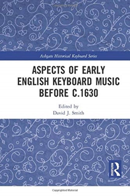 Book cover of: Aspects of Early English Keyboard Music before c.1630. By: David J. Smith