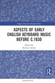 Book cover of: Aspects of Early English Keyboard Music before c.1630. By: David J. Smith