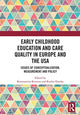 Book cover of: Early Childhood Education and Care Quality in Europe and the USA. By: Konstantina Rentzou