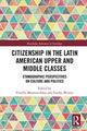 Book cover of: Citizenship in the Latin American Upper and Middle Classes. By: Fiorella Montero-Diaz