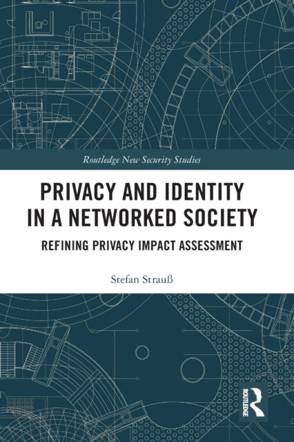 Book cover of: Privacy and Identity in a Networked Society. By: Stefan Strauß