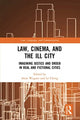 Book cover of: Law, Cinema, and the Ill City. By: Anne Wagner