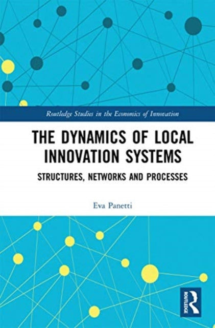 Book cover of: Dynamics of Local Innovation Systems. By: Eva Panetti