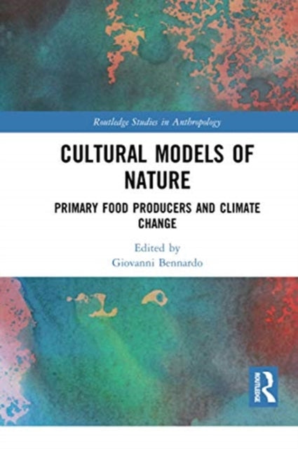 Book cover of: Cultural Models of Nature. By: Giovanni Bennardo