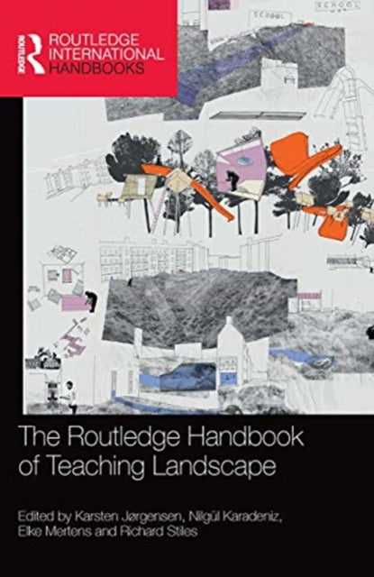 Book cover of: Routledge Handbook of Teaching Landscape. By: Karsten Jørgensen