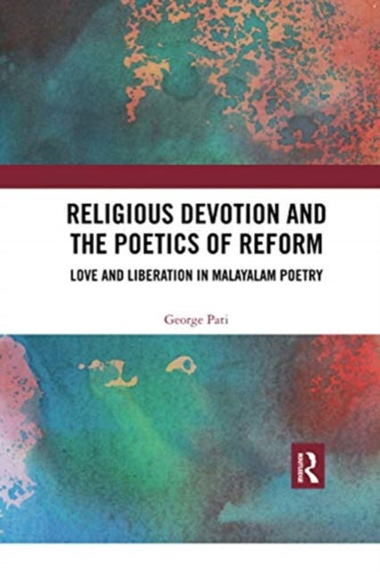 Book cover of: Religious Devotion and the Poetics of Reform. By: George Pati
