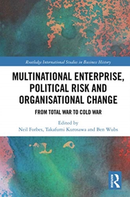 Book cover of: Multinational Enterprise, Political Risk and Organisational Change. By: Neil Forbes