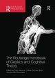 Book cover of: Routledge Handbook of Classics and Cognitive Theory. By: Peter Meineck