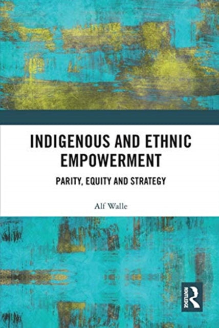 Book cover of: Indigenous and Ethnic Empowerment. By: Alf H. Walle