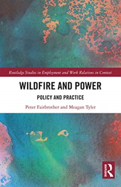Book cover of: Wildfire and Power. By: Peter Fairbrother